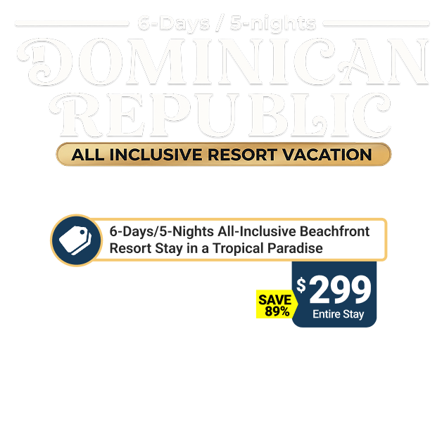 6-Days / 5-Nights Dominican Republic All Inclusive Resort Vacation
